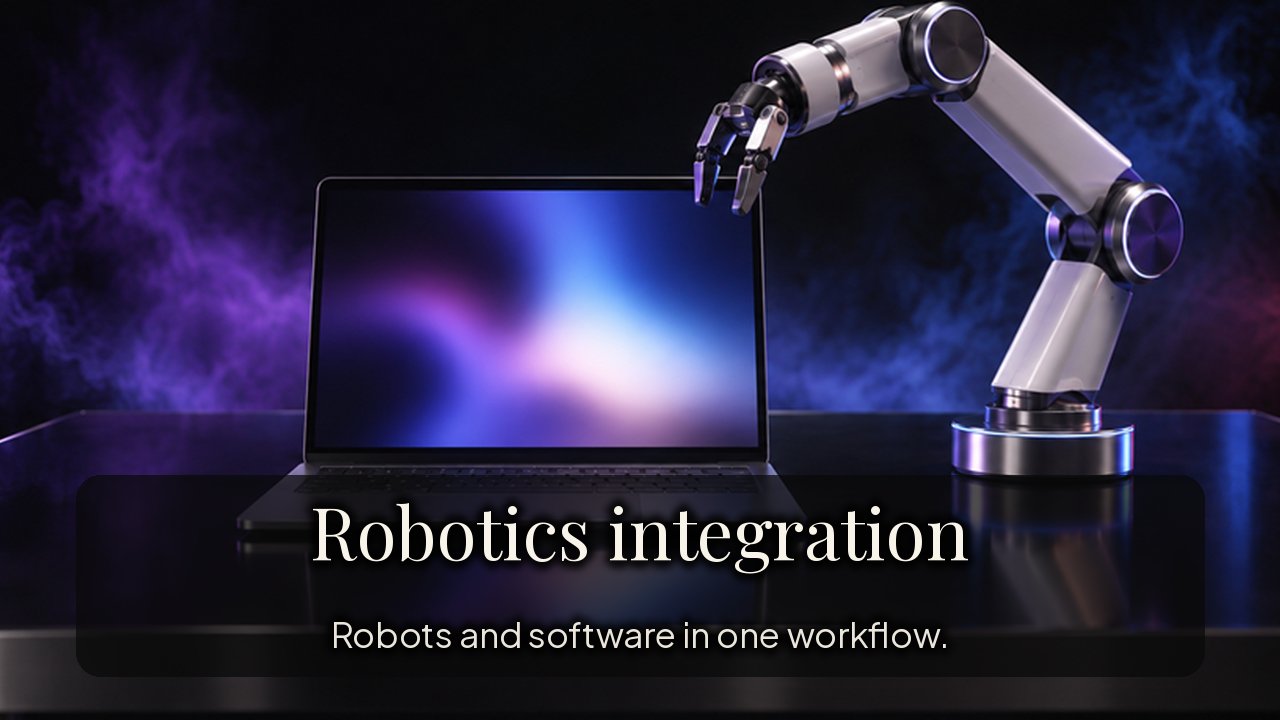 Robotics integration